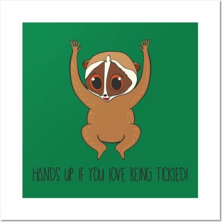 Hands Up If You Love Being Tickled-  Cute Slow Loris Gift Posters and Art